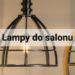 Lampy do salonu