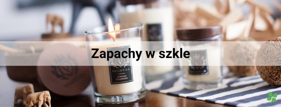 świece vellutier zapachowe w szkle