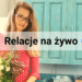 relacje na żywo zielona fabryka